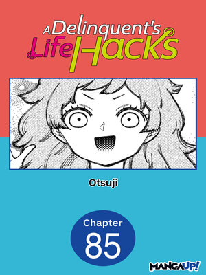 cover image of A Delinquent's Life Hacks, Chapter 85